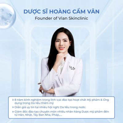 Dược sĩ Hoàng Cẩm Vân - Founder Vian Skinclinic